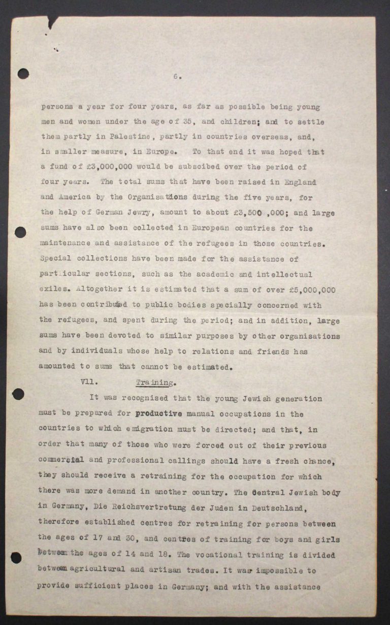 “Memorandum of Certain Jewish Organizations Concerned with the Refugees from Germany and Austria”, July 1938, p. 6/13 The memorandum describes the dramatic situation of German and Austrian Jews, who within only a few years have been systematically reduced to a community of beggars. The comparison with earlier refugee movements, such as that of the Huguenots in the late 17th century or of Germans after the failed revolution of 1848, is intended to convince the conference participants of the positive economic and social effects of immigration. Hence the integration of refugees is described as preferable to their isolation in settlements in uncultivated areas. Franklin D. Roosevelt Library, Hyde Park, NY